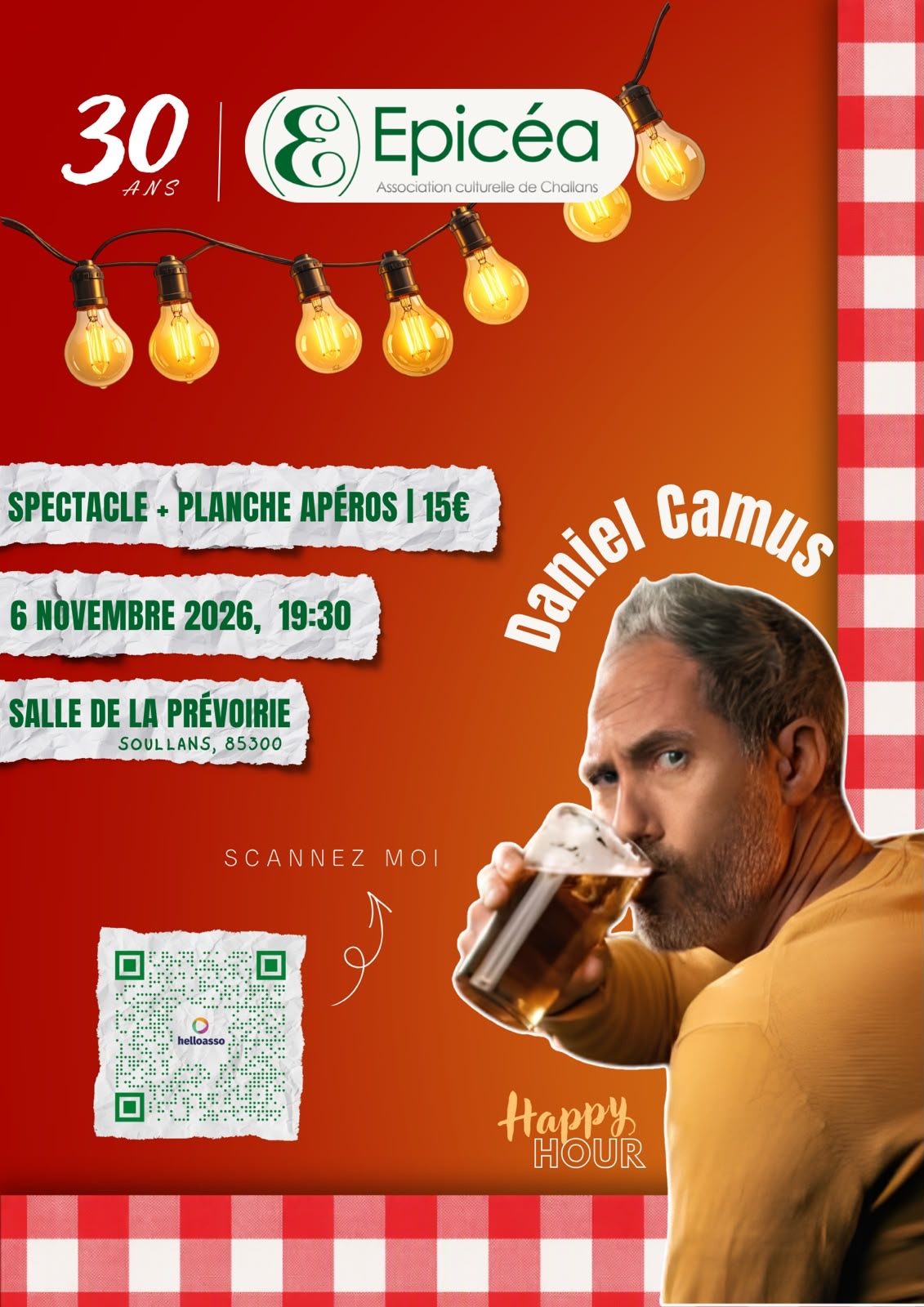 Affiche de la soirée des 30 ans d'Épicéa : Daniel Camus, Happy Hour, 6 novembre 2026 à 19h30, salle de la Prévoirie à Soullans, spectacle et planche apéro 15 euros